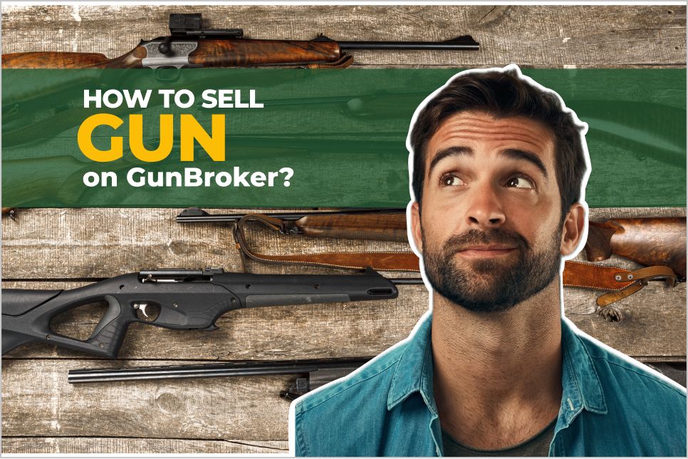 how to sell a gun on GunBroker