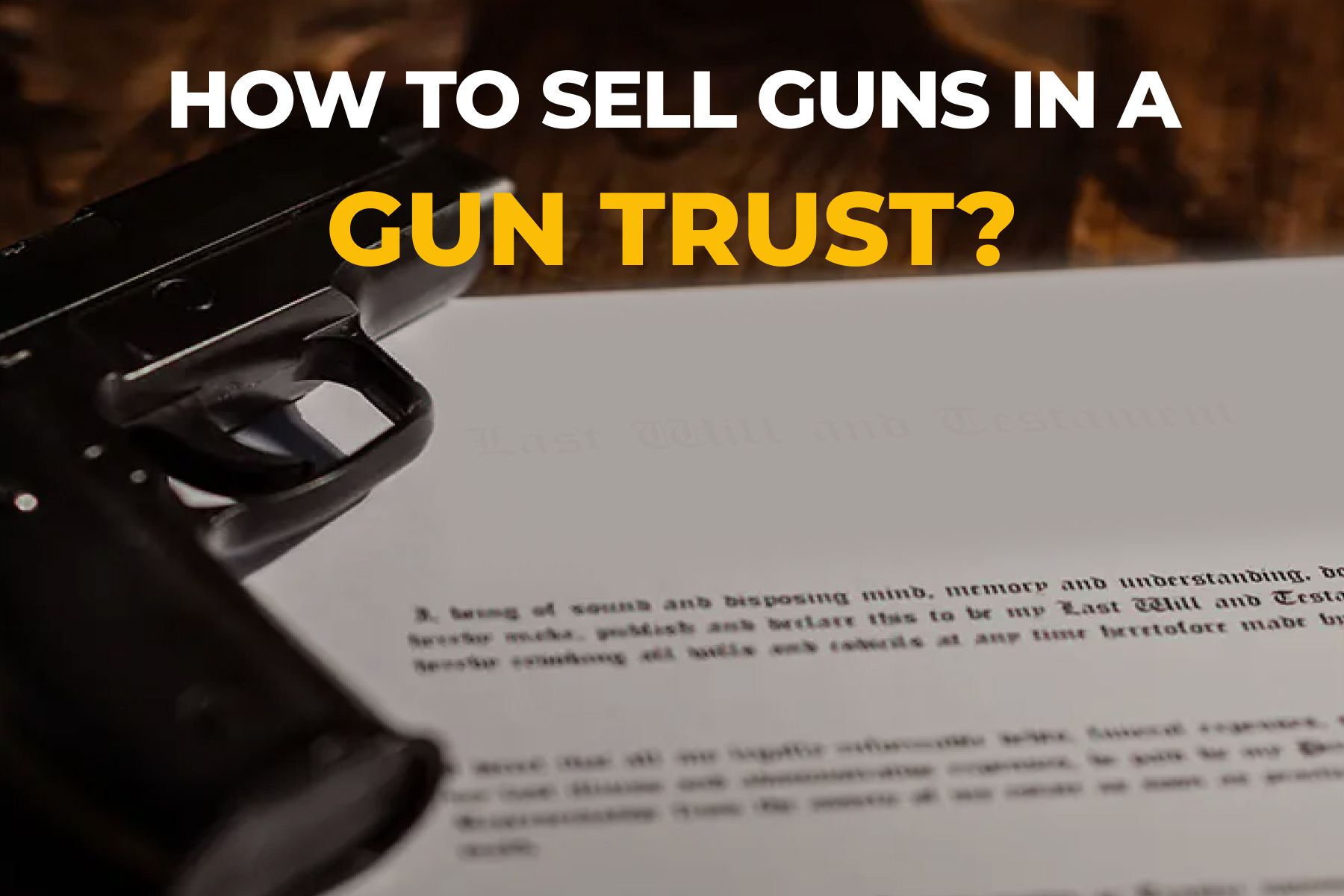 how to sell a gun in a gun trust