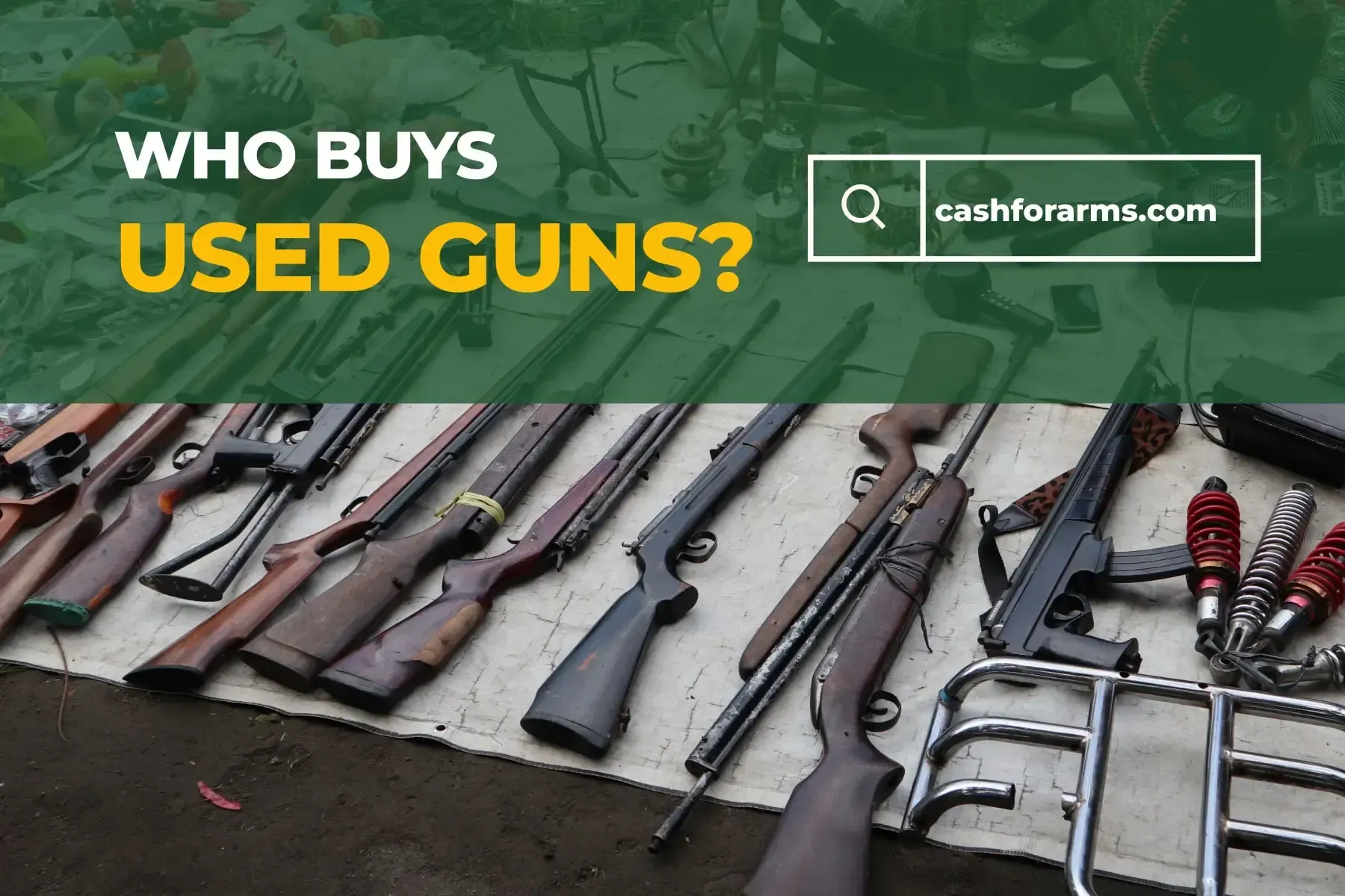 Who Buys Used Guns with guns laying on table
