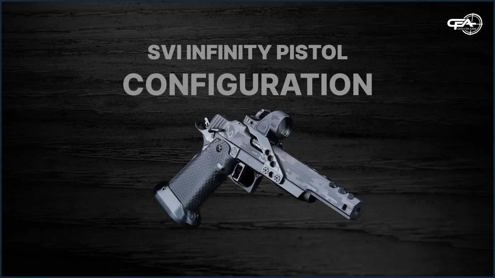 SVI Infinity Pistol configuration