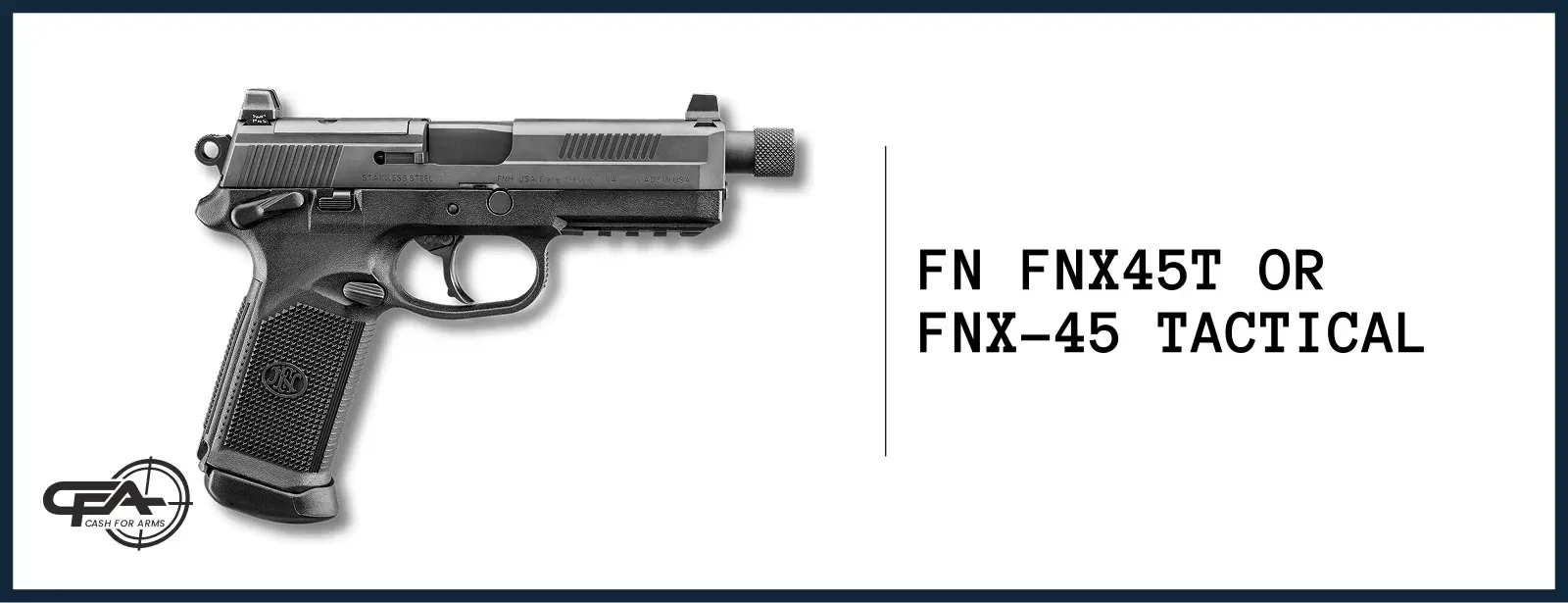 FN FNX45T Tactical worth