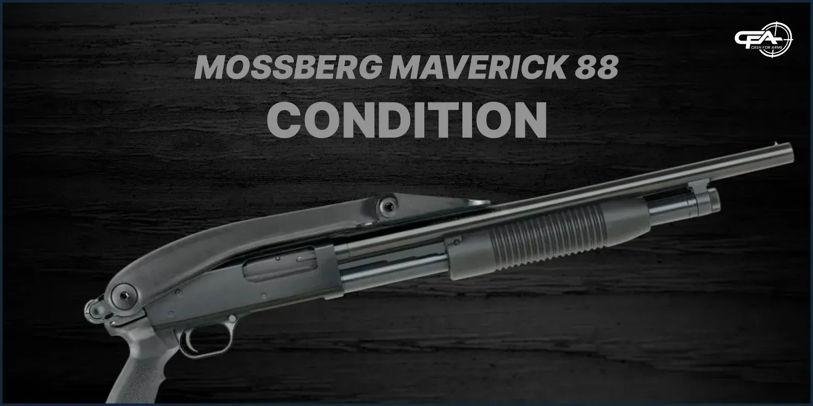 Mossberg Maverick 88 condition values