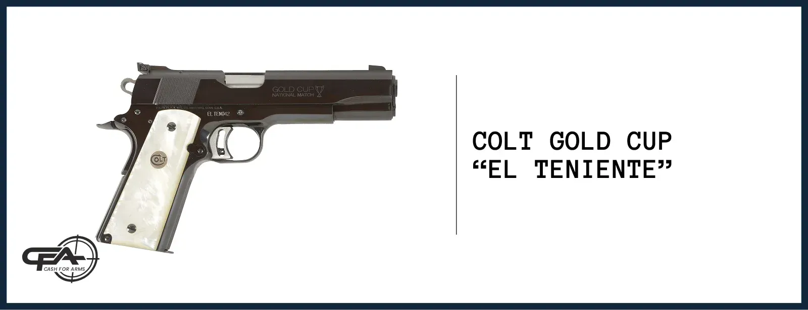 Colt Gold Cup El Teniente worth