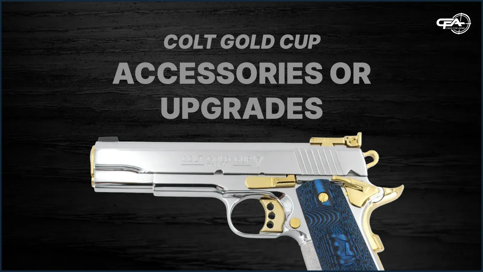 Colt Gold Cup accessories or upgrades
